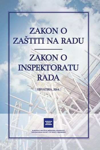 Cover: ZAKON O ZAŠTITI NA RADU - ZAKON O INSPEKTORATU RADA (HRVATSKA 2014)